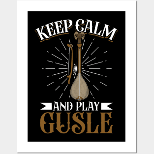 Keep Calm and play Gusle Posters and Art